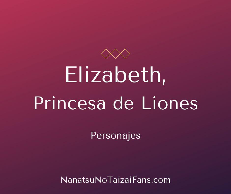Elizabeth - La Princesa del Reino de Liones