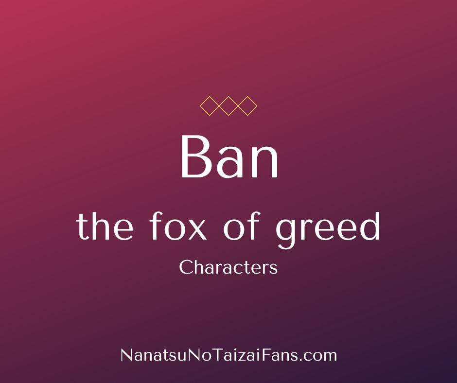 Ban in The Seven Deadly Sins: Unveiling the Wrath of Greed